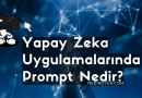 Yapay Zeka Uygulamalarında Prompt Nedir?