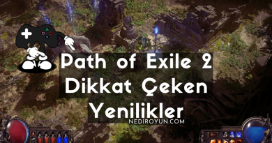 Path of Exile 2 Dikkat Çeken Yenilikler